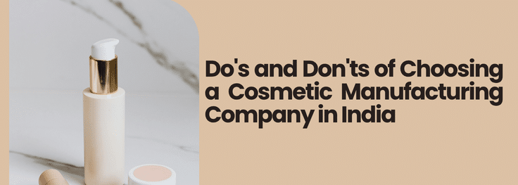 Cosmetic Manufacturing Company in India: